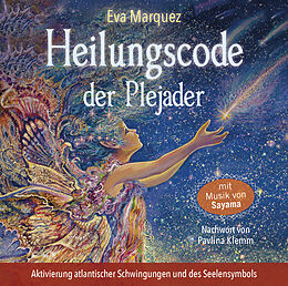 Audio CD (CD/SACD) Heilungscode der Plejader [Übungs-CD 1] von Eva Marquez, Sayama