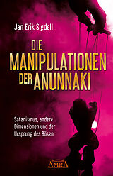 Fester Einband Die Manipulationen der Anunnaki von Jan Erik Sigdell