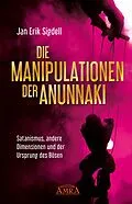 E-Book (epub) DIE MANIPULATIONEN DER ANUNNAKI von Jan Erik Sigdell