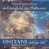 Audio CD (CD/SACD) TRANSFORMATION. Im Klangfeld der Hathoren von ONITANI