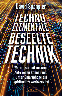 Fester Einband TECHNO-ELEMENTALE: Beseelte Technik von David Spangler