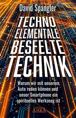 E-Book (epub) TECHNO-ELEMENTALE: Beseelte Technik von David Spangler
