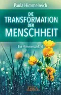 E-Book (epub) DIE TRANSFORMATION DER MENSCHHEIT von Paula Himmelreich