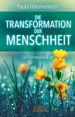 E-Book (epub) DIE TRANSFORMATION DER MENSCHHEIT von Paula Himmelreich