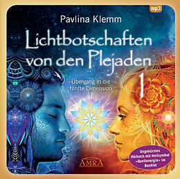 Audio CD (CD/SACD) Lichtbotschaften von den Plejaden Band 1 (Ungekürzte Lesung und Heilsymbol "Quellenergie") von Pavlina Klemm