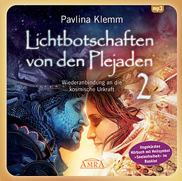 Audio CD (CD/SACD) Lichtbotschaften von den Plejaden Band 2 (Ungekürzte Lesung und Heilsymbol "Seelenfreiheit") von Pavlina Klemm