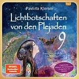 Audio CD (CD/SACD) Lichtbotschaften von den Plejaden Band 9: Erwachen im Licht der Freiheit (Ungekürzte Lesung mit Heilzeichen »Erdsymbol« im Booklet; SPIEGEL-BESTSELLER) von Pavlina Klemm