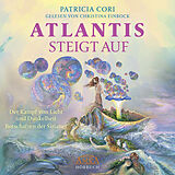 Audio CD (CD/SACD) ATLANTIS STEIGT AUF. Der Kampf von Licht und Dunkelheit (Ungekürzte Lesung) von Patricia Cori