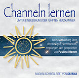 Audio CD (CD/SACD) CHANNELN LERNEN UNTER EINBEZIEHUNG DER FÜNFTEN HERZKAMMER von Pavlina Klemm
