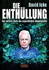 Fester Einband DIE ENTHÜLLUNG: Die nächste Stufe des menschlichen Bewusstseins von David Icke