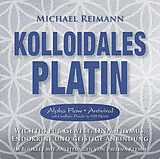 Audio CD (CD/SACD) Kolloidales Platin [Alpha Flow Antiviral mit Großem Finale in 528 Hertz] von Michael Reimann, Pavlina Klemm