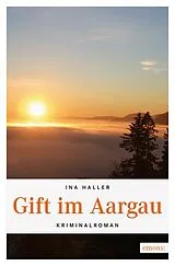 Kartonierter Einband Gift im Aargau von Ina Haller