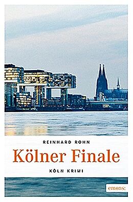 Kartonierter Einband Kölner Finale von Reinhard Rohn