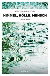 Kartonierter Einband (Kt) Himmel, Hölle, Mensch von Monika Mansour