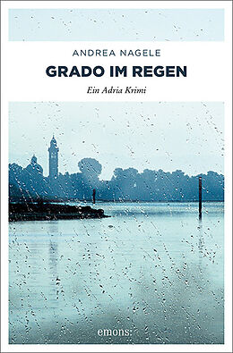 Kartonierter Einband Grado im Regen von Andrea Nagele