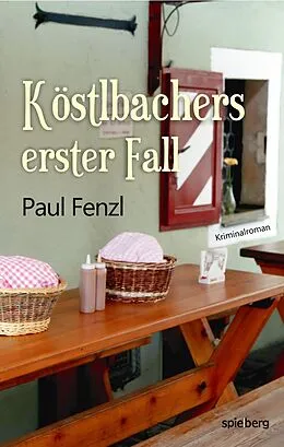 E-Book (epub) Köstlbachers erster Fall von Paul Fenzl