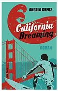 E-Book (epub) California Dreaming von Angela Kreuz
