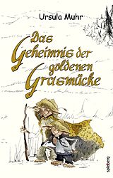 E-Book (epub) Das Geheimnis der goldenen Grasmücke von Ursula Muhr