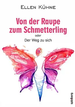 E-Book (epub) Von der Raupe zum Schmetterling von Ellen Kühne
