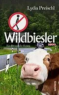 E-Book (epub) Wildbiesler von Lydia Preischl