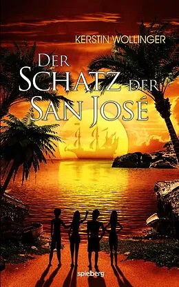 E-Book (epub) Der Schatz der San José von Kerstin Wollinger
