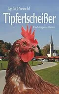 E-Book (epub) Tipferlscheißer von Lydia Preischl