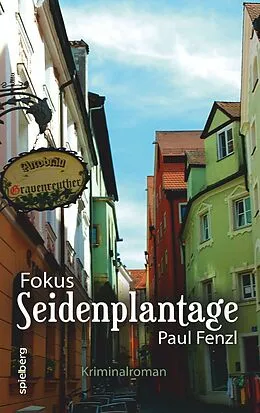 E-Book (epub) Fokus SEIDENPLANTAGE von Paul Fenzl