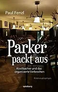 E-Book (epub) Parker packt aus von Paul Fenzl