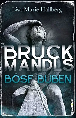 E-Book (epub) Bruckmandls böse Buben von Lisa-Marie Hallberg