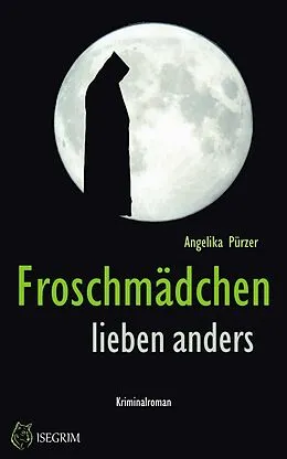 E-Book (epub) Froschmaedchen lieben anders von Angelika Puerzer
