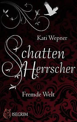 E-Book (epub) Schattenherrscher - Fremde Welt von Kati Wepner
