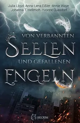 E-Book (epub) Von verbannten Seelen und gefallenen Engeln von Julia Lloyd, Anna-Lena Eißler, Annie Waye