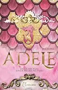 E-Book (epub) ADELE - Das Schicksal einer Meerjungfrau von Pia Hepke