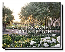 Kartonierter Einband Mediterranes Gartendesign von Sabine Wesemann, Ulrich Timm