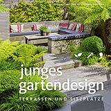 Fester Einband Junges Gartendesign  Terrassen und Sitzplätze von Manuel Sauer
