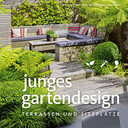 Fester Einband Junges Gartendesign  Terrassen und Sitzplätze von Manuel Sauer