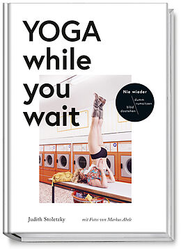 Fester Einband Yoga while you wait von Judith Stoletzky
