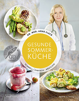 Fester Einband Gesunde Sommerküche  Schnell, einfach, köstlich von Anne Fleck, Su Vössing