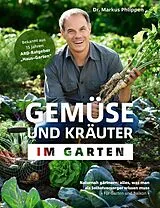 Fester Einband Gemüse und Kräuter im Garten von Dr. Markus Phlippen