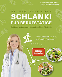 Fester Einband Schlank! für Berufstätige  Schlank! und gesund mit der Doc Fleck Methode von Anne Fleck, Bettina Matthaei