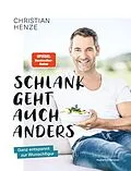 E-Book (epub) Schlank geht auch anders von Christian Henze