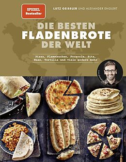 E-Book (epub) Die besten Fladenbrote der Welt von Alexander Englert, Lutz Geißler