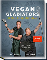 Fester Einband Vegan Gladiators von Ralf Moeller, Timo Franke