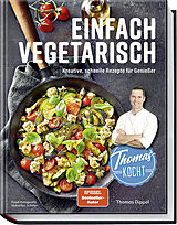 Fester Einband Thomas kocht: einfach vegetarisch von Thomas Dippel