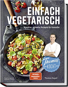 Fester Einband Thomas kocht: einfach vegetarisch von Thomas Dippel