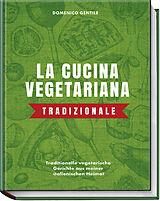 Fester Einband La cucina vegetariana tradizionale von Domenico Gentile
