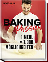 Fester Einband Baking Passion von Sven Teichmann