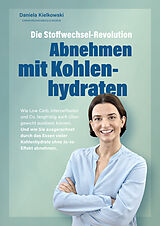 E-Book (epub) Die Stoffwechsel-Revolution  Abnehmen mit Kohlenhydraten - epub Version von Daniela Kielkowski