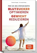 Fester Einband Blutzucker optimieren. Gewicht reduzieren. von Prof. Dr. med. Stephan Martin, Thorsten Dargatz, Dr. rer. nat. Kerstin Kempf