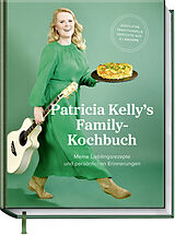 Fester Einband Patricia Kelly´s Family-Kochbuch von Patricia Kelly